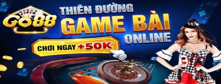 Go88 – Thế giới game bài đẳng cấp hàng đầu Việt Nam